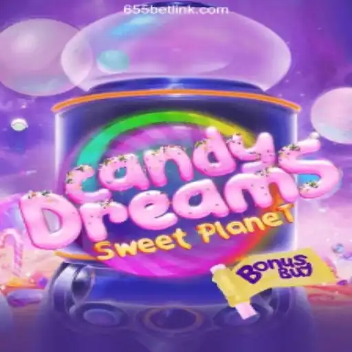 Exploring CandyDreamsSweetPlanet: A Sweet Adventure on 655bet.COM Platform