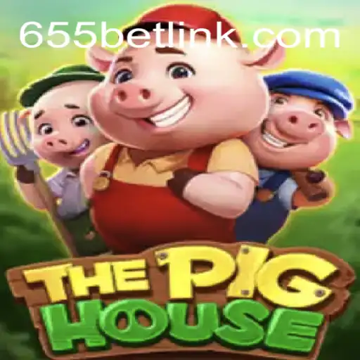 ThePigHouse on 655bet.COM: Exploring Brazil's Leading Slot Game