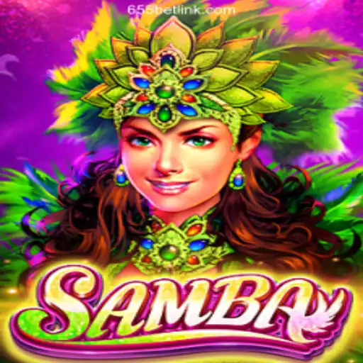 Discover the Exciting World of Samba on 655bet.COM Platform-Oficial Slots Brasil #1